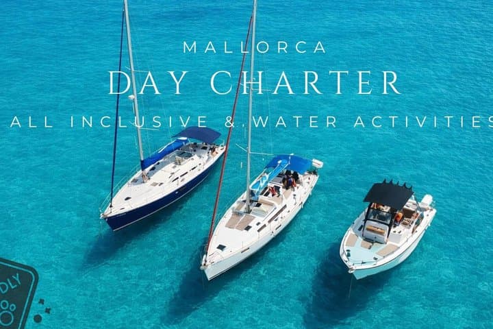 DAY CHARTER ALL INCLUSIVE AND WATER ACTIVITIES. MALLORCA!